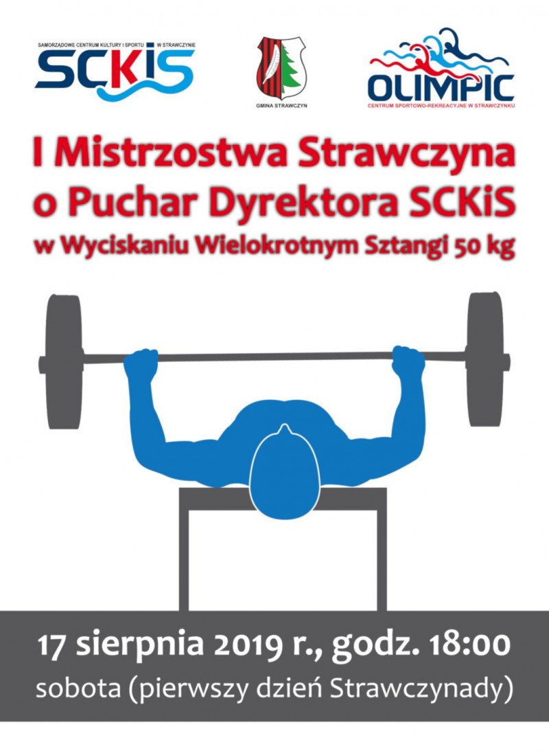 I Mistrzostwa Strawczyna o Puchar Dyrektora SCKiS w Wielokrotnym Wyciskaniu Sztangi 50 kg